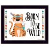 "Born to be Wild" By Susan Boyer; Printed Wall Art; Ready To Hang Framed Poster; Black Frame