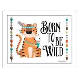 "Born to be Wild" By Susan Boyer; Printed Wall Art; Ready To Hang Framed Poster; White Frame